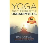 Darren Main Yoga and the Path of the Urban Mystic (Tascabile)