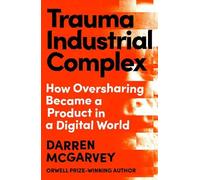 Darren McGarvey Trauma Industrial Complex (Copertina rigida)
