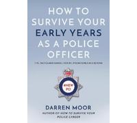 Darren Moor How To Survive Your Early Years As A Police Offic (Copertina rigida)