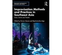 Darren Moore Improvisation Methods and Practices in Southeast Asia (Tascabile)
