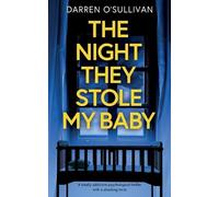 Darren O'Sullivan The Night They Stole My Baby (Tascabile)