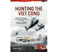 Darren Poole Hunting the Viet Cong Volume 1 (Tascabile) Asia@War