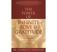Darren R. Weissman The Power of Infinite Love & Gratitude (Tascabile)
