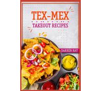 Darren Ray Tex-Mex Takeout Recipes (Tascabile)