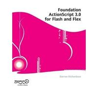 Darren Richardson Paul Mil Foundation ActionScript 3.0 for Flash an (Tascabile)