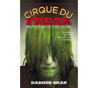 Darren Shan Cirque Du Freak: Hunters of the Dusk (Tascabile) Cirque Du Freak