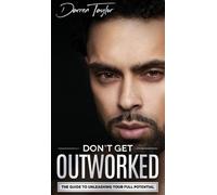 Darren Taylor Don't Get Outworked (Copertina rigida)