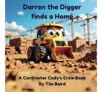 Darren the Digger finds a Home