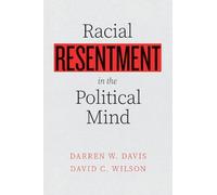 Darren W. Davis David C. Wils Racial Resentment in the Political Mi (Tascabile)
