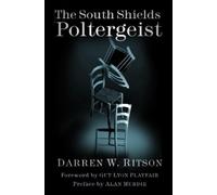 Darren W. Ritson The South Shields Poltergeist (Tascabile)