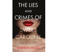 Darren Wills The Lies and Crimes of Sweet Caroline (Tascabile)