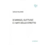 D'Arrigo, Guttuso e i miti dello Stretto