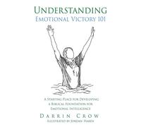 Darrin Crow Understanding Emotional Victory 101 (Tascabile)