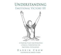 Darrin Crow Understanding Emotional Victory 101 (Tascabile)