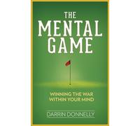 Darrin Donnelly The Mental Game (Tascabile) Sports for the Soul