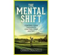 Darrin Donnelly The Mental Shift (Tascabile) Sports for the Soul
