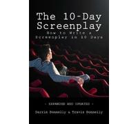 Darrin Donnelly Travis Donnelly The 10-Day Screenplay (Tascabile)
