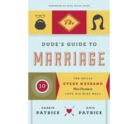 Darrin Patrick Amie Patrick The Dude's Guide to Marriage (Tascabile)