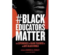 Darrius A. Stanley #BlackEducatorsMatter (Tascabile) Race and Education
