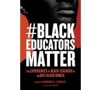 Darrius A. Stanley #BlackEducatorsMatter (Tascabile) Race and Education
