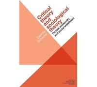 Darrow Schecter Critical Theory and Sociological Theory (Tascabile)