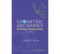 Darryl D Holm Geometric Mechanics - Part Ii: Rotating, Transl (Copertina rigida)