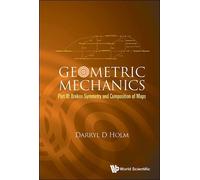 Darryl D Holm Geometric Mechanics - Part Iii: Broken Symmetry (Copertina rigida)