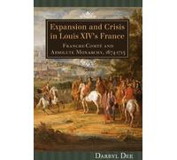 Darryl Dee Expansion and Crisis in Louis XIV's France (Copertina rigida)