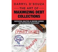 Darryl D'Souza The Art of Maximizing Debt Collections (Tascabile)