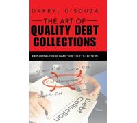Darryl D'Souza The Art of Quality Debt Collections (Copertina rigida)