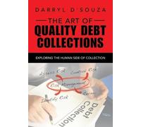 Darryl D'Souza The Art of Quality Debt Collections (Tascabile)
