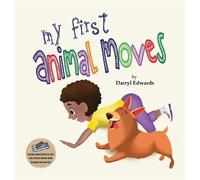 Darryl Edwards My First Animal Moves (Copertina rigida)