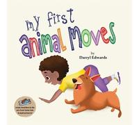 Darryl Edwards My First Animal Moves (Tascabile)