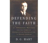 Darryl G. Hart Defending the Faith (Tascabile)