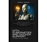 Darryl Jeffery With Kubernetes and Docker Support (Tascabile)