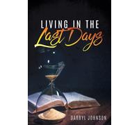 Darryl Johnson Living in the Last Days (Tascabile)