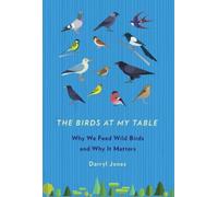 Darryl Jones The Birds at My Table (Tascabile)