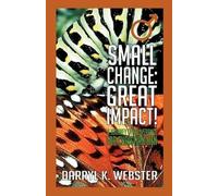 Darryl K Webster Webster Darryl K Darryl K Webster Small Change (Tascabile)