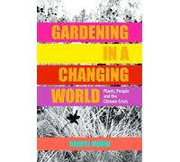 Darryl Moore Gardening in a Changing World (Copertina rigida)