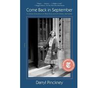 Darryl Pinckney Come Back in September (Tascabile)