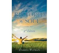 Darryl Putman And He Restored My Soul 2nd Edition (Tascabile)