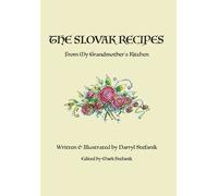 Darryl R Stefan The Slovak Recipes from My Grandmother's Kitc (Copertina rigida)