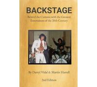 Darryl Vidal Ma BACKSTAGE - Behind the Curtains with the Greatest En (Tascabile)