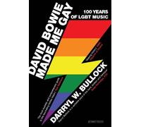 Darryl W. Bullock David Bowie Made Me Gay (Tascabile)