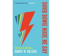 Darryl W. Bullock David Bowie Made Me Gay (Tascabile)