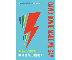 Darryl W. Bullock David Bowie Made Me Gay (Tascabile)