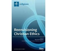 Darryl W Stephens Reenvisioning Christian Ethics (Copertina rigida)