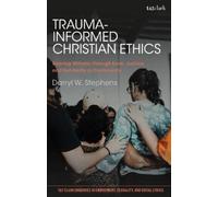 Darryl W. Stephens Trauma-Informed Christian Ethics (Tascabile)