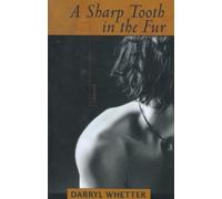 Darryl Whetter A Sharp Tooth in the Fur (Tascabile)