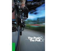 Darryl Whetter The Push & the Pull (Tascabile)